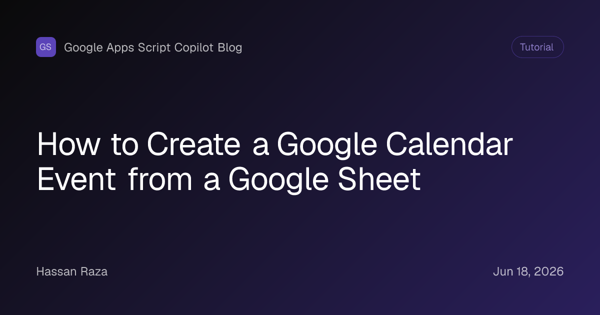 How to Create a Google Calendar Event from a Google Sheet